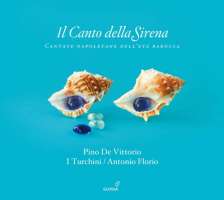 Il Canto della Sirena - Cantate Napoletane dell’èta barocca: Provenzale, Scarlatti, Durante,…